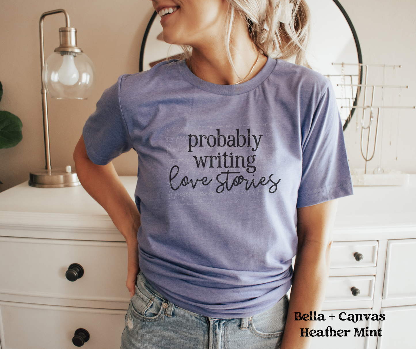 Probably Writing Love Stories (Bella + Canvas)