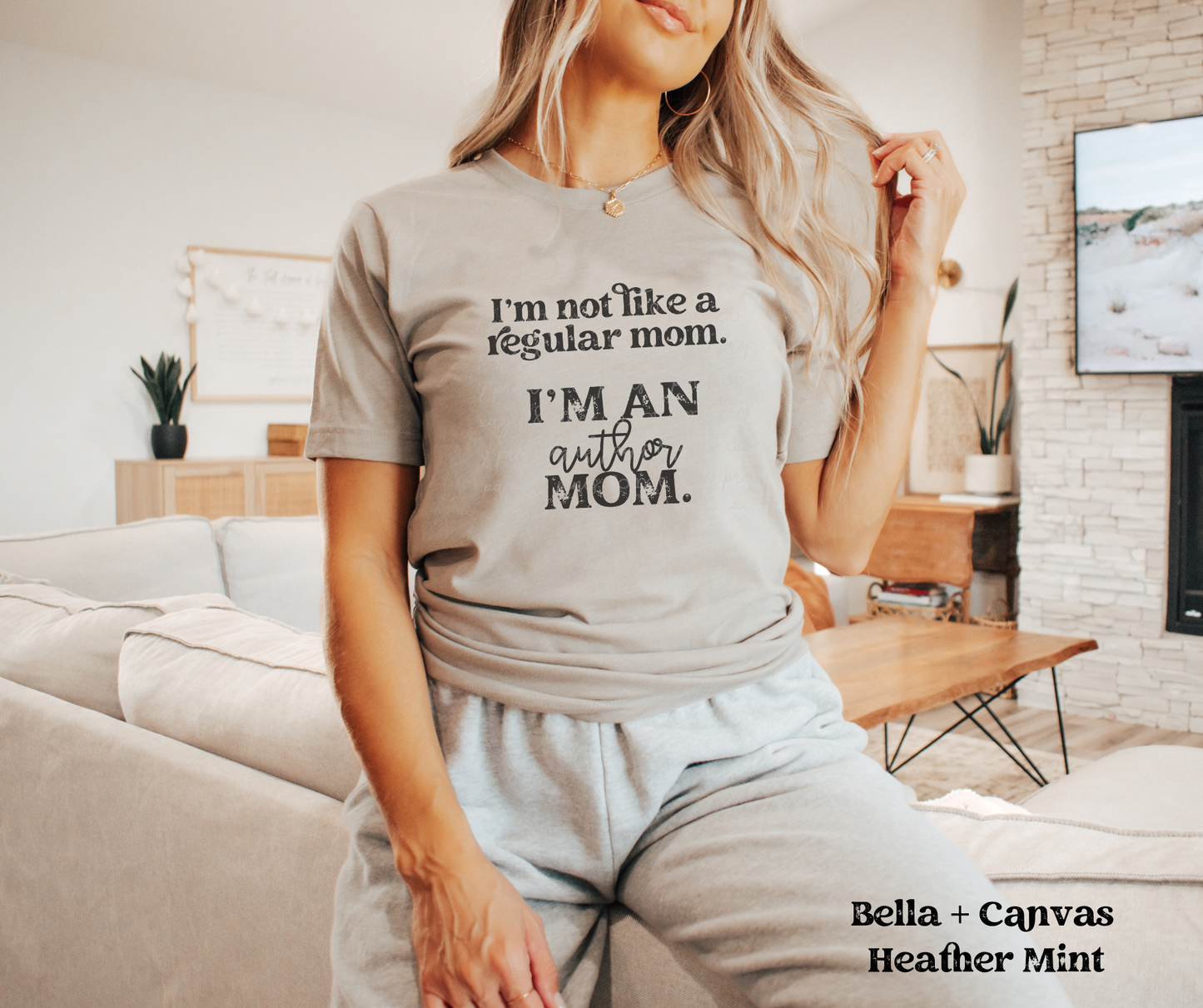Not Like a Regular Mom, I'm an Author Mom (Bella + Canvas)