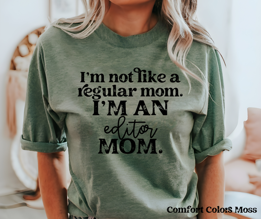 Not Like a Regular Mom -- EDITOR
