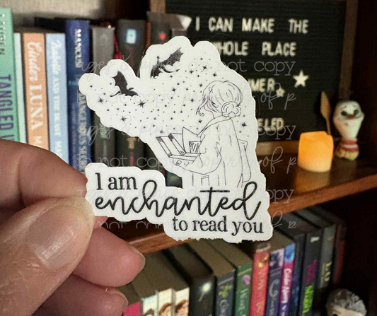 I Am Enchanted to Read You (sticker)