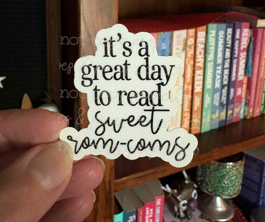 It's a Great Day to Read Sweet Rom-Coms (sticker)