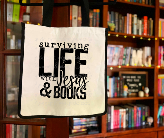 Surviving Life with Jesus and Books Tote Bag