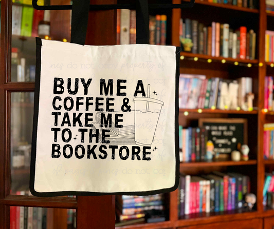 Buy Me a Coffee & Take Me to the Bookstore Tote Bag