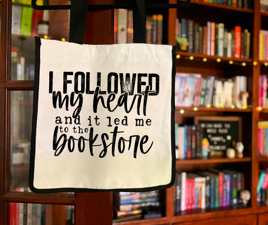 I Followed My Heart & It Led Me To the Bookstore Tote Bag