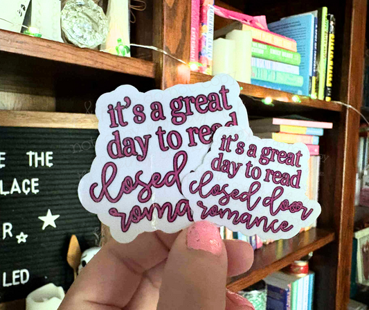 It's a Great Day to Read Closed Door Romance (sticker)