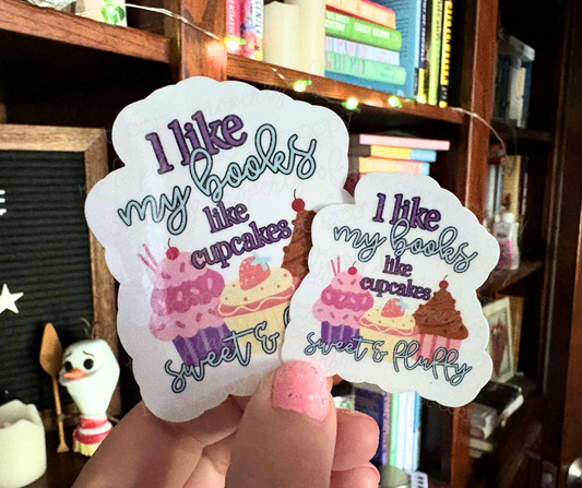 I Like My Books Like Cupcakes Sweet & Fluffy (sticker)