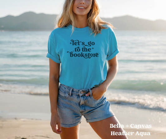 Let's Go to the Bookstore (Bella + Canvas)