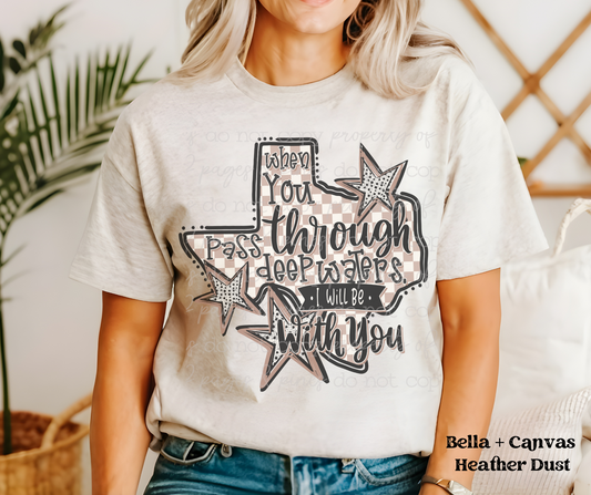 When You Pass Through Deep Waters I Will Be With You (Bella + Canvas)