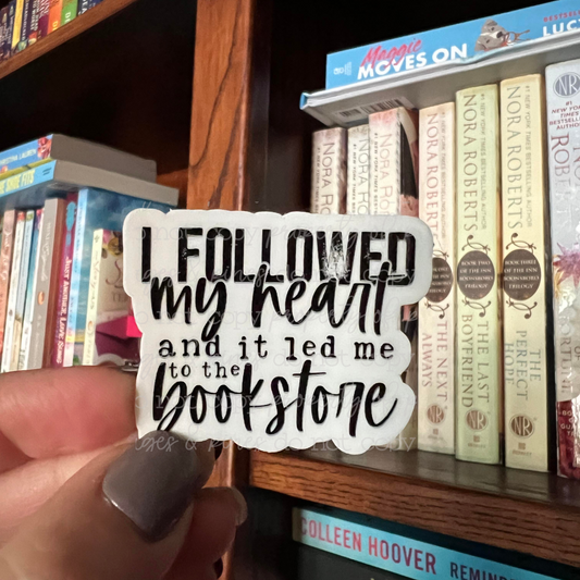I Followed My Heart To the Bookstore