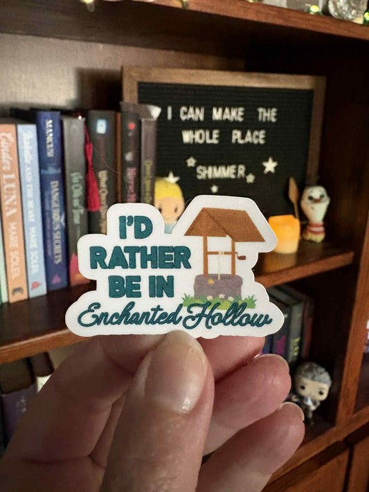 I'd Rather Be in Enchanted Hollow