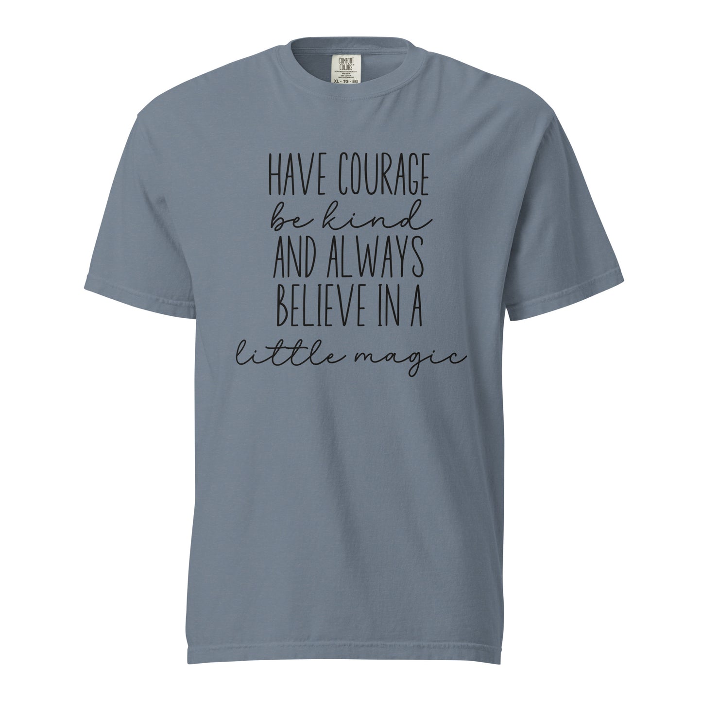 Have Courage & Be Kind
