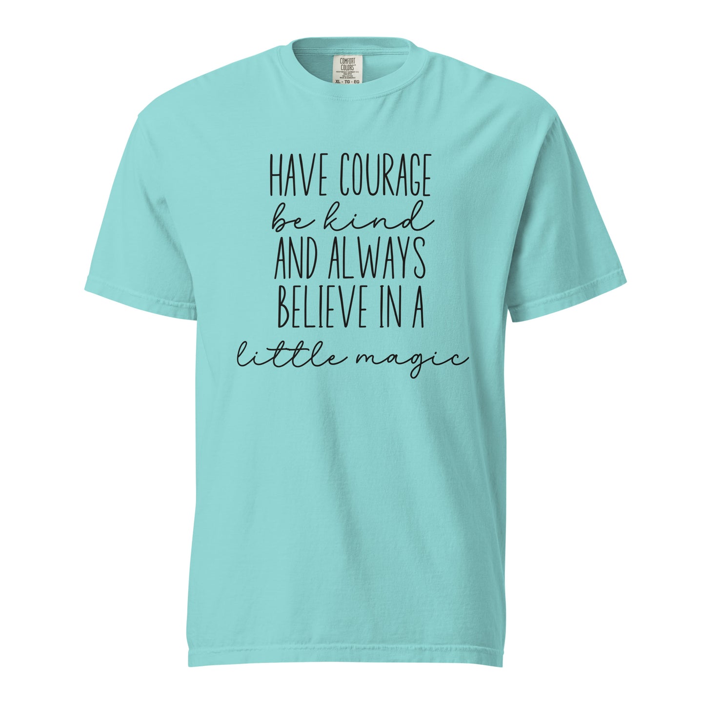 Have Courage & Be Kind