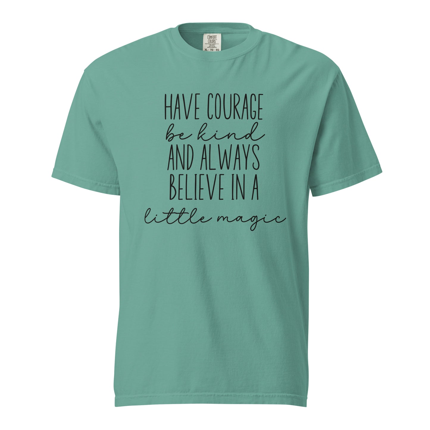 Have Courage & Be Kind