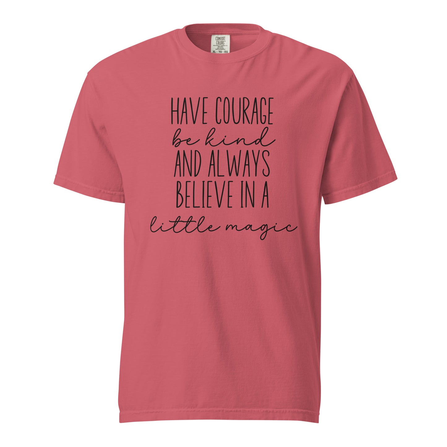 Have Courage & Be Kind