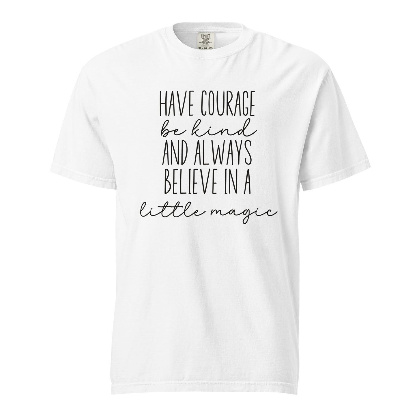Have Courage & Be Kind