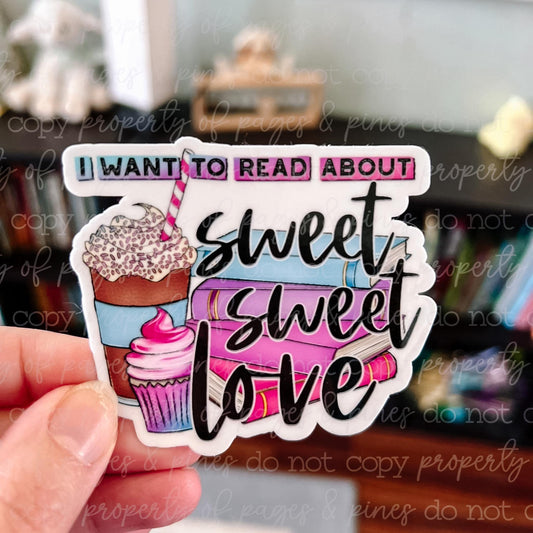 I Want to Read About Sweet Sweet Love