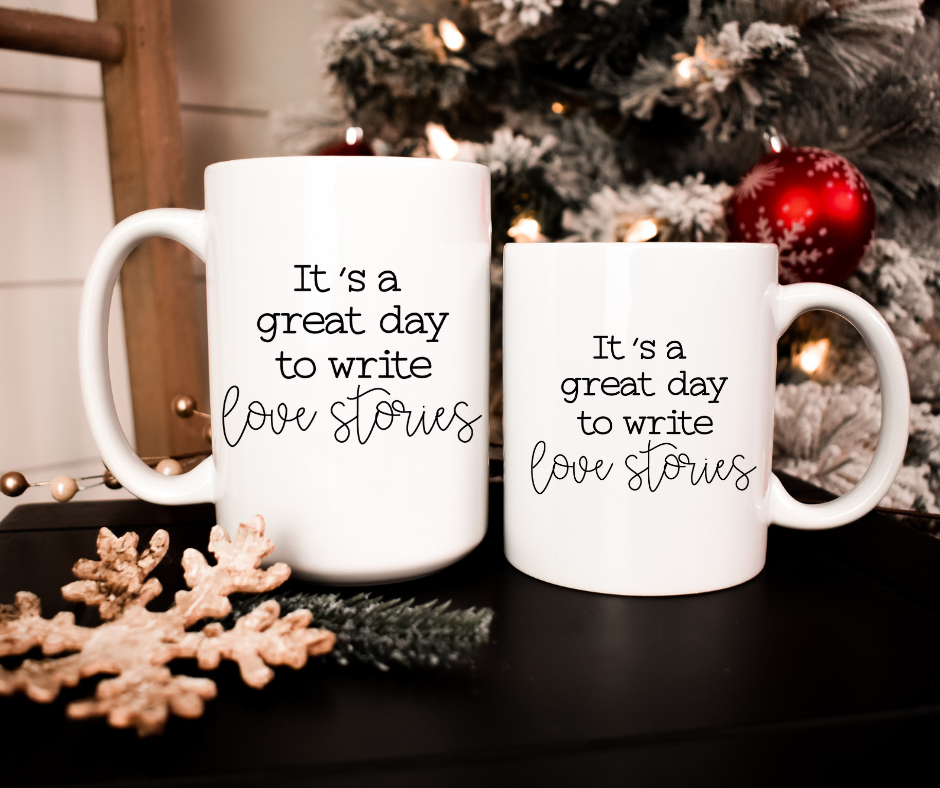 Great Day to Write Love Stories (mugs)