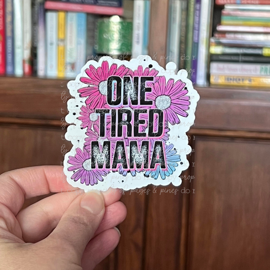 One Tired Mama