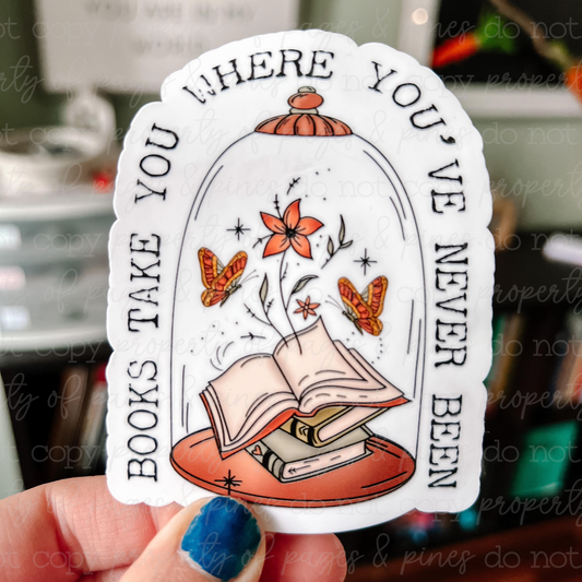 Books Will Take You Where You've Never Been
