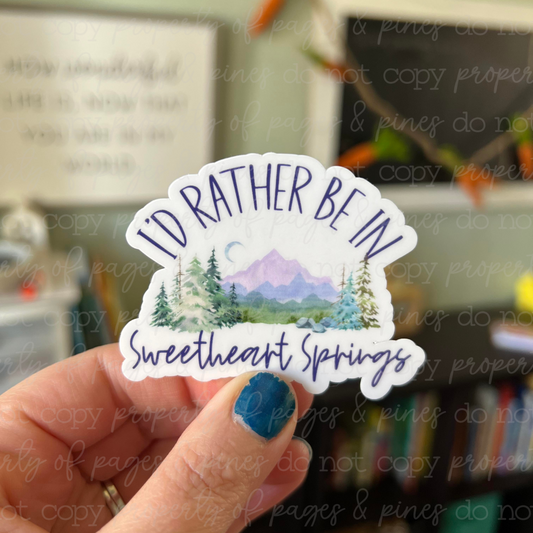 I'd Rather Be In Sweetheart Springs